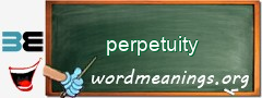 WordMeaning blackboard for perpetuity